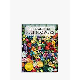 101 Beautiful Felt Flowers