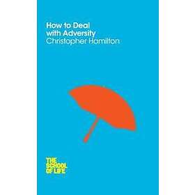 How to Deal with Adversity
