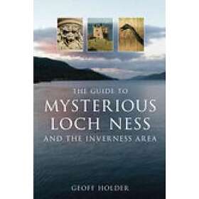 The Guide to Mysterious Loch Ness and the Inverness Area