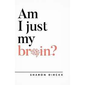 Am I Just My Brain?