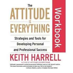 The Attitude Is Everything Workbook