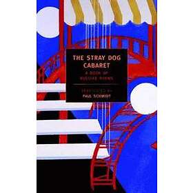 Translated By Paul Schmid: The Stray Dog Cabaret