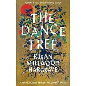 Kiran Millwood Hargrave: The Dance Tree