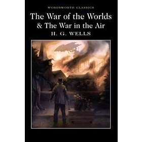 H G Wells: The War of the Worlds and in Air