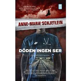 Anne-Marie Schjetlein: Döden ingen ser