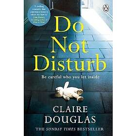 Claire Douglas: Do Not Disturb