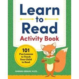 Hannah Braun: Learn to Read Activity Book: 101 Fun Lessons Teach Your Child