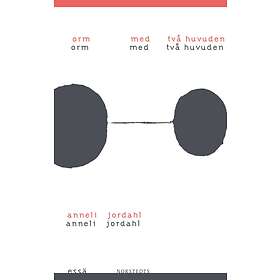 Anneli Jordahl: Orm med två huvuden essä