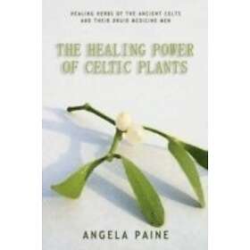 Angela Paine: Healing Power of Celtic Plants