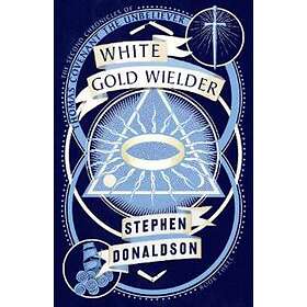 Stephen Donaldson: White Gold Wielder