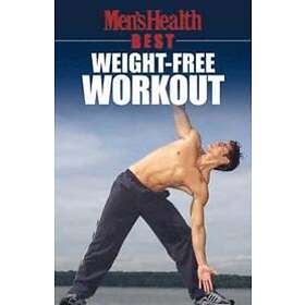 Men's Health Magazine: Men's Health Best: Weight-Free Workout