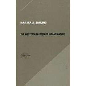 Marshall Sahlins: The Western Illusion of Human Nature