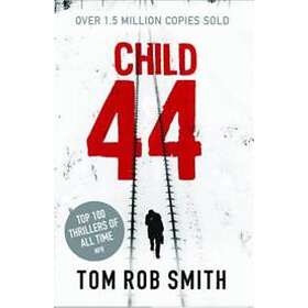 Tom Rob Smith: Child 44