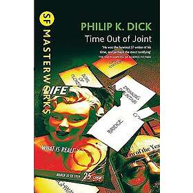 Philip K Dick: Time Out Of Joint