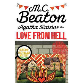 M C Beaton: Agatha Raisin and the Love from Hell