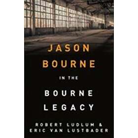 Robert Ludlum, Eric Van Lustbader: Robert Ludlum's The Bourne Legacy