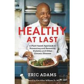 Eric Adams: Healthy At Last