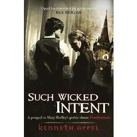Kenneth Oppel: Such Wicked Intent