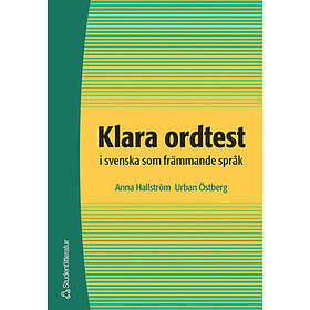 Anna Hallström, Urban Östberg: Klara ordtest i svenska som främmande språk