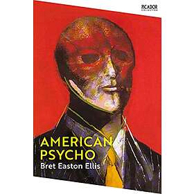 Bret Easton Ellis: American Psycho