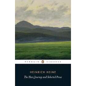 Heinrich Heine, Ritchie Robertson: The Harz Journey and Selected Prose