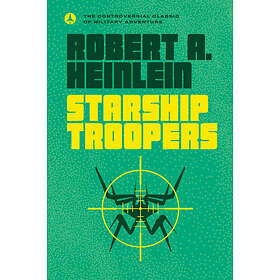 Robert A Heinlein: Starship Troopers