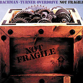 Bachman Turner Overdrive - Not Fragile CD
