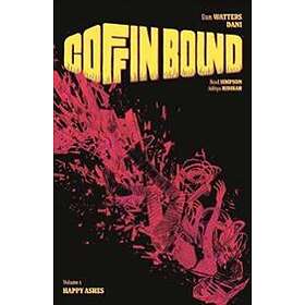 Dan Watters, Dani Strips, Brad Simpson: Coffin Bound Volume 1: Happy Ashes