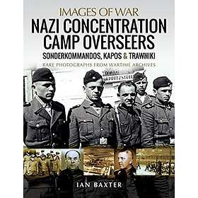Ian Baxter: Nazi Concentration Camp Overseers