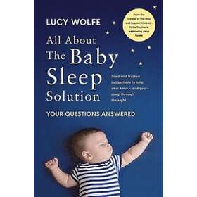 Lucy Wolfe: All About the Baby Sleep Solution