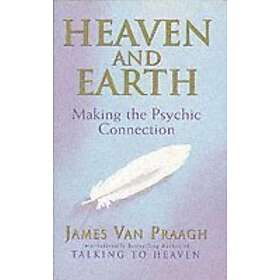 James Van Praagh: Heaven And Earth