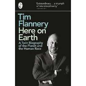 Tim Flannery: Here on Earth