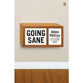 Adam Phillips: Going Sane