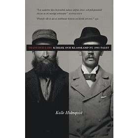 Kalle Holmqvist: Frans och Lars kärlek klasskamp på 1890-talet