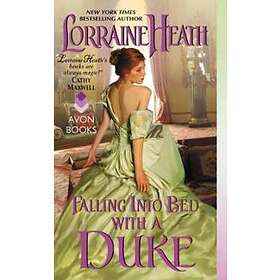 Lorraine Heath: Falling Into Bed with a Duke