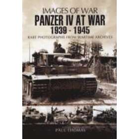 Paul Thomas: Panzer IV at War 1939-1945 (Images of Series)