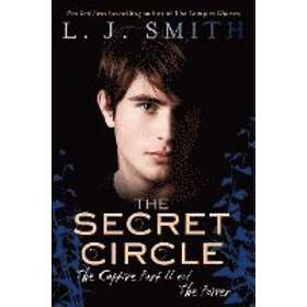 L J Smith: The Secret Circle: Captive Part II and the Power