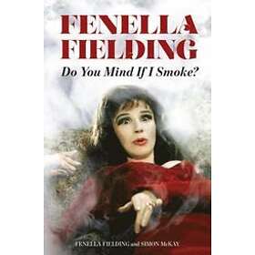 Fenella Fielding, Simon McKay: Do You Mind If I Smoke?