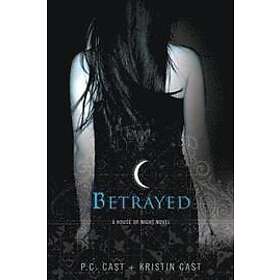 P C Cast, Kristin Cast: Betrayed