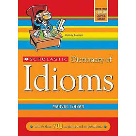 Marvin Terban: Scholastic Dictionary of Idioms