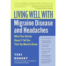Teri Robert: Living Well with Migraine Disease and Headaches