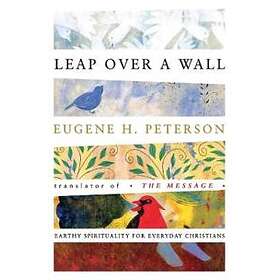 Eugene Peterson: Leap Over a Wall