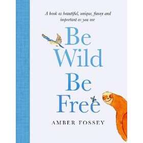 Amber Fossey: Be Wild, Free