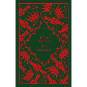 E T A Hoffmann: The Nutcracker