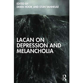 Derek Hook, Stijn Vanheule: Lacan on Depression and Melancholia
