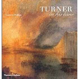 Andrew Wilton: Turner in his Time