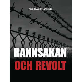 Andréas Johansson: Rannsakan och revolt