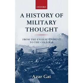 Azar Gat: A History of Military Thought
