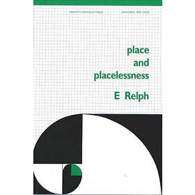 Edward Relph: Place and Placelessness