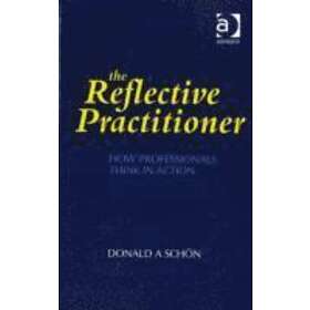 Donald A Schoen: The Reflective Practitioner